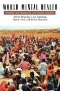 Robert Desjarlais, Robert (Assistant Professor of Anthrop Desjarlais, Robert R. Eisenberg Desjarlais, Desjarlais Eisenberg Good Kleinman, Leon Eisenberg, … - World Mental Health Problems and Priorities in Low-Income Countries