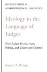 Susan Philips, Susan U. Philips, Susan U. (Professor of Anthropology Philips - Ideology in the Language of Judges