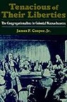 James F. Cooper, James F. (Associate Professor of History Cooper, Cooper James F. - Tenacious of Their Liberties
