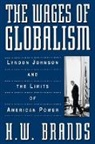 H. W. Brands, H. W. (Assistant Professor of History Brands, Brands H. W. - Wages of Globalism