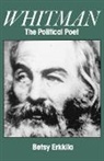 Betsy Erkkila, Betsy (Professor of English Erkkila - Whitman the Political Poet