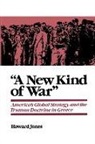 Howard Jones, Howard (Professor of History Jones - New Kind of War