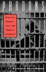 Kathleen Dean Moore, Kathleen Dean (Assistant Professor of Philo Moore, Kathleen Dean (Assistant Professor of Philosophy Moore - Pardons: Justice, Mercy, and the Public Interest