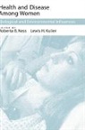 Roberta B. Kuller Ness, Lewis H. Kuller, Lewis H. (both in the Department of Epidemiology Kuller, Kuller Lewis H., Roberta A. Ness, Roberta B. Ness... - Health and Disease Among Women