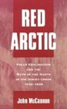 John McCannon, John (Assistant Professor of History Mccannon, McCannon John - Red Arctic