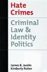 James B. Jacobs, James B. (Director Jacobs, James B. Potter Jacobs, Kimberly Potter, Kimberly (Private practitioner Potter - Hate Crimes