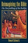 Howard Eilberg-Schwartz, Howard Schwartz, Howard (Professor of English Schwartz, Schwartz Howard - Reimagining the Bible