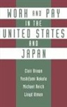 Clair Brown, Clair (Professor Brown, Clair Etc. Reich Brown, etc., Yoshifumi Nakata, Yoshifumi (Professor Nakata... - Work and Pay in the United States and Japan