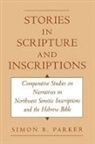 simon parker, Simon (Professor of Hebrew Bible and Harre Parker, Simon B. Parker, Parker Simon - Stories in Scripture and Inscriptions