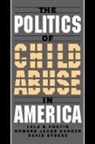 Lela B. Costin, Lela B. (Professor Emerita Costin, Lela B. Karger Costin, Howard Jacob Karger, Howard Jacob (Professor Karger, David Stoesz... - Politics of Child Abuse in America