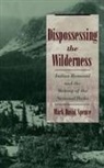 Mark David Spence, Mark David (Assistant Professor of History Spence - Dispossessing the Wilderness