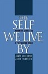Jaber F. Gubrium, Gubrium Jaber F., James A. Holstein, James A. (Professor of Sociology Holstein, James A. Gubrium Holstein, Holstein James A.... - Self We Live By