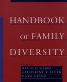 David H. Etc. Allen Demo, Allen, Katherine R. Allen, Katherine R. (Professor of Family Studies Allen, David H. Demo, etc.... - Handbook of Family Diversity