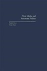 Richard Davis, Richard (Associate Professor Davis, Richard Owen Davis, Davis Richard, Diana Owen, Diana (Assistant Professor Owen... - New Media and American Politics