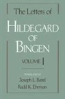 Saint Hildegard, Saint Hildegard of Bingen Hildegard, Hildegard of Bingen, St Hildegard of Bingen, Joseph L. Baird, Radd K. Ehrman - Letters of Hildegard of Bingen: The Letters of Hildegard of Bingen