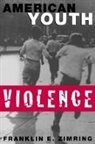 Franklin E. Zimring, Franklin E. (William F. Simon Professor o Zimring, Franklin E. (William F. Simon Professor of Law; Director Zimring - American Youth Violence