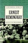 Linda Wagner-Martin, Linda (Hanes Professor of English a Wagner-Martin, Linda Wagner-Martin, Linda (Hanes Professor of English and Comparative Literature Wagner-Martin, Linda Prof Wagner-Martin, Wagner-Martin Linda - Historical Guide to Ernest Hemingway