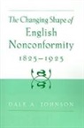 Dale A. Johnson, Dale A. (Professor of Church History Johnson - Changing Shape of English Nonconformity, 1825-1925