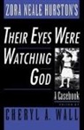 Cheryl A. Wall, Cheryl A. (Associate Professor Wall, Cheryl A. Wall - Zora Neale Hurston''s Their Eyes Were Watching God