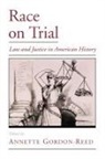 Annette Gordon-Reed, Annette (Professor of Law Gordon-Reed, Annette Gordon-Reed - Race on Trial