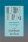 Catriona Mackenzie, Catriona (Senior Lecturer in Philosophy Mackenzie, Catriona Stoljar Mackenzie, Catriona Mackenzie, Mackenzie Catriona, Natalie Stoljar... - Relational Autonomy