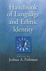Joshua A. Fishman, Joshua A. (Emeritus Professor of Social S Fishman, Joshua Fishman, Joshua A. Fishman, Fishman Joshua A. - Handbook of Language and Ethnic Identity