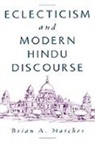 Brian A. Hatcher, Brian A. (Assistant Professor of Religion Hatcher, Hatcher Brian A. - Eclecticism and Modern Hindu Discourse