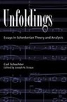 Carl Schachter, Carl (Distinguished University Professo Schachter, Carl (Distinguished University Professor Emeritus Schachter, Joseph N. Straus - Unfoldings
