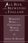Judith M. Bennett, Judith M. (Professor of History Bennett, Bennett Judith M. - Ale, Beer and Brewsters in England