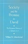 William M. Schniedewind, William M. (Assistant Professor of B Schniedewind, William M. (Assistant Professor of Biblical Studies and Northwest Semitic Languages Schniedewind, Schniedewind William M. - Society and the Promise to David