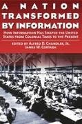 Alfred D. (Straus Emeritus Professor of Chandler, Alfred D. Cortada Chandler, Alfred Dupont Chandler, Chandler Alfred D, Chandler, … - Nation Transformed By Information How Information Has Shaped United States From Colonial Times to