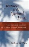 Wallace W. Zane, Wallace W. (Instructor in Behavioral and Soc Zane, Wallace W. (Instructor in Behavioral and Social Sciences Zane - Journeys to the Spiritual Lands