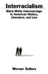 Werner Sollors, Werner Sollors - Interracialism