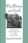Raymond P. Scheindlin, Raymond P. (Professor of Medieval Hebr Scheindlin, Raymond Scheindlin, Raymond P. Scheindlin - Wine, Women, and Death