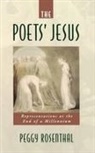 Peggy Rosenthal - Poets'' Jesus