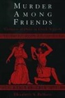 Elizabeth Belfiore, Elizabeth S. Belfiore, Elizabeth S. (Professor Belfiore, Belfiore Elizabeth S. - Murder Among Friends