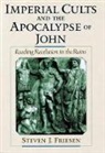 Steven J. Friesen, Steven J. (Associate Professor and Direct Friesen, Friesen Steven J. - Imperial Cults and the Apocalypse of John