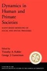 Timothy A. Kohler, Timothy A. (Professor and Chair Kohler, Timothy A. Gummerman Kohler, George G. Gumerman, George J. Gummerman, Timothy A. Kohler - Dynamics of Human and Primate Societies