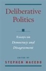 Stephen Macedo, Stephen Macedo - Deliberative Politics