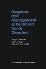 David R. Cornblath, Cornblath David R., John T. Kissel, Kissel John T., Jerry R. Mendell, Jerry R. (Professor and Chair Mendell... - Diagnosis and Management of Peripheral Nerve Disorders