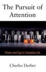 Charles Derber, Charles (Professor of Sociology Derber, Derber Charles - Pursuit of Attention