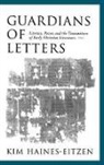 Kim Haines-Eitzen, Kim (Assistant Professor of Early C Haines-Eitzen, Haines-Eitzen Kim - Guardians of Letters
