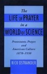 Richard Ostrander, Rick Ostrander, Rick (Assistant Professor of History Ostrander, Ostrander Rick - Life of Prayer in a World of Science