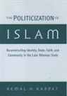 Kemal H. Karpat, Kemal H. (Distinguished Professor of History Karpat - Politicization of Islam