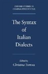 Christina Tortora, Christina (Professor of English Tortora, Christina Tortora, Christina (Professor of English Tortora - Syntax of Italian Dialects