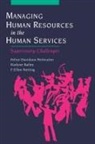 Darlyne Bailey, Darlyne (Dean and Professor Bailey, Ellen Netting, Ellen (Professor of Social Work Netting, Felice Davidson Perlmutter, Felice Davidson (Professor School of S Perlmutter... - Managing Human Resources in the Human Services