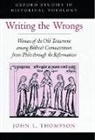 John Thompson, John L. Thompson, John L. (Professor of Historical Theolog Thompson, Thompson John L. - Writing the Wrongs