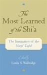 Linda S. Walbridge, Linda S. (Research Associate Walbridge, Linda S Walbridge, Linda S. Walbridge, Walbridge Linda S. - Most Learned of the Shi''a