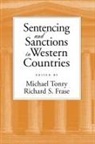 Michael Frase Tonry, Richard Frase, Richard S. Frase, Michael Tonry, Michael H. Tonry - Sentencing and Sanctions in Western Countries