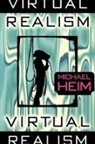 Michael Heim - Virtual Realism